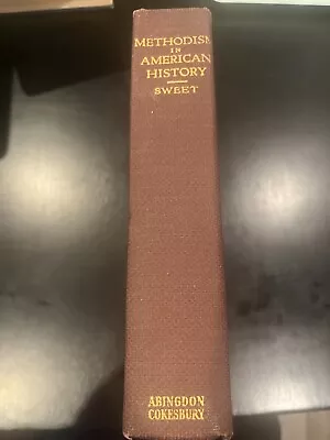 W.W. Sweet Methodism In American History - 1933-  17 Great Illustrations • $17