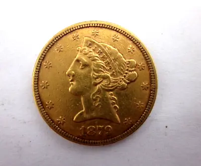 1879 Liberty Head Half Eagle $5 Dollar Gold Coin Philadelphia Mint Nice High Gra • $724.95