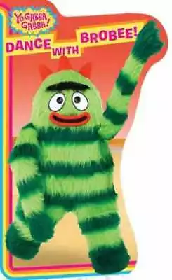 Dance With Brobee! (Yo Gabba Gabba!) - Board Book By Lindner Brooke - Good • $6