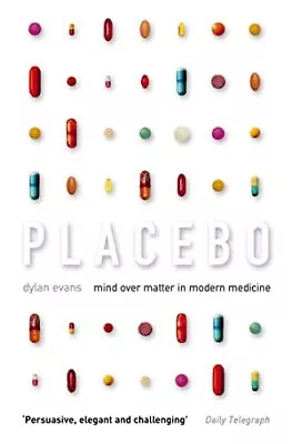 Placebo: Mind Over Matter In Modern Medicine By Evans Dylan Paperback Book The • £3.66