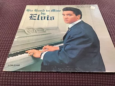 Elvis Presley His Hand In Mine LPM-2328 Mono 1st ISSUE VERY RARE • $29.99