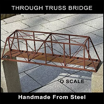 THROUGH TRUSS TRAIN BRIDGE 3 Ft.-Handmade From Steel -O Scale For Lionel And MTH • $495