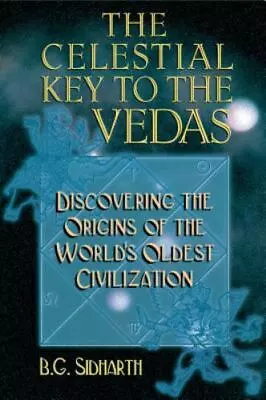 The Celestial Key To The Vedas: Discovering The Origins Of The World's Oldest Ci • $16