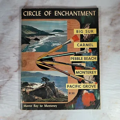 Vintage Travel Book Circle Of Enchantment Morro Bay To Monterey Carmel 1964 • $11.96