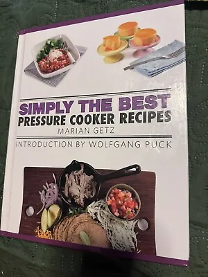 Simply The Best Pressure Cooker Recipes By Marian Getz  Hardcover • $11.50