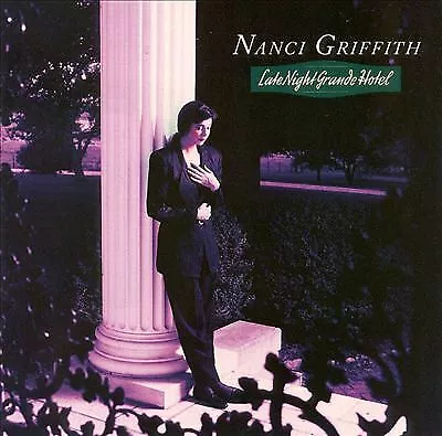 Nanci Griffith : Late Night Grand Hotel CD Highly Rated EBay Seller Great Prices • £2.68