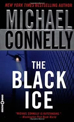 The Black Ice Mass Market Paperbound Michael Connelly • $4.50