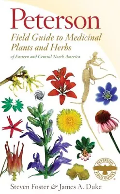 Peterson Field Guide To Medicinal Plants And Herbs Of Eastern And Central Nor... • $21.83