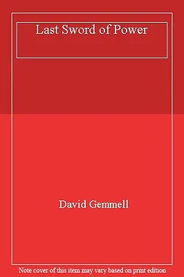 Last Sword Of Power By David Gemmell. 9780099619604 • £2.51