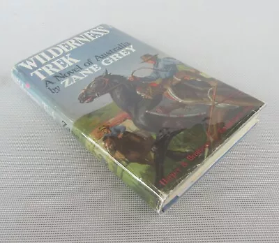 WILDERNESS TREK By Zane Grey 1944 Harper & Bros 1st Edition Dust Jacket • $34.99