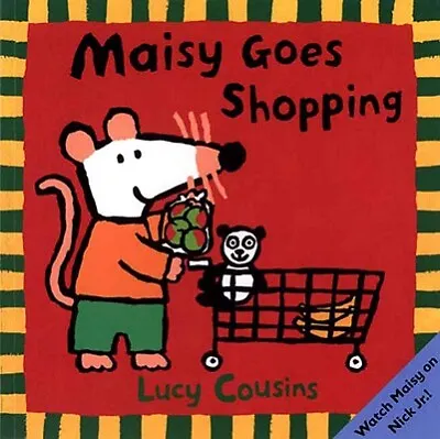 Maisy Goes Shopping By Lucy Cousins • $3.79