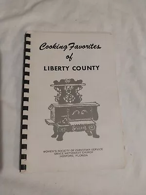 Cooking Favorites Of Liberty County Hosford FL Cookbook VTG 70's Grace Methodist • $3.82