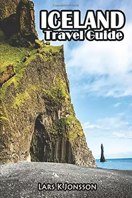 Iceland Travel Guide: True Information For The Step-by-step Journey. Everything • £5.70