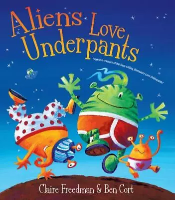 Aliens Love Underpants: Deluxe Edition By Freedman Claire  Hardcover • $4.47