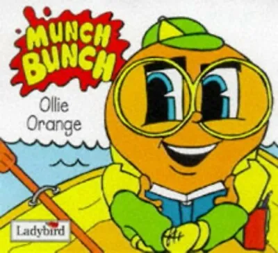 Munch Bunch Storybook:Ollie Orange (Munch Bunch Storybooks) Paperback Book The • $8.43