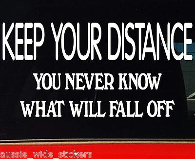 Funny Aussie BNS 4X4 Car Ute Caravan Trailer Stickers KEEP YOUR DISTANCE 200mm  • $6.90