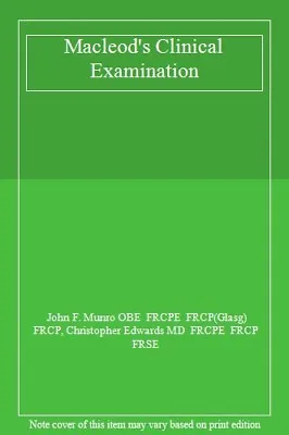 Macleod's Clinical Examination By John F. Munro OBE  FRCPE  FRC .9780443048562 • £3.50