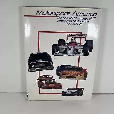 Motorsports America: The Men  Machines Of American Motorsport 1994-1995 HC/DJ • $7.99