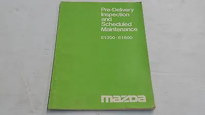 Mazda E1300 E1600 Pre-delivery Inspection & Maintenance Book Original Genuine • $130
