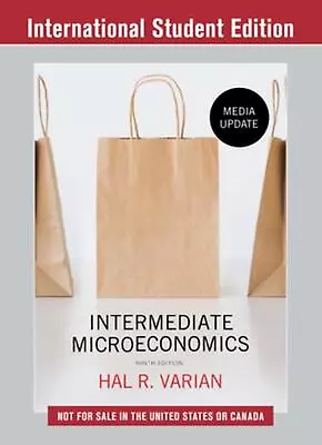 Intermediate Microeconomics: A Modern Approach: Media Update 9th Edition By Hal  • £61.99