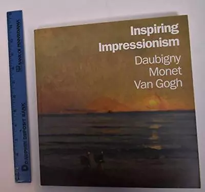 Inspiring Impressionism: Daubigny Monet Van Gogh • $13.20