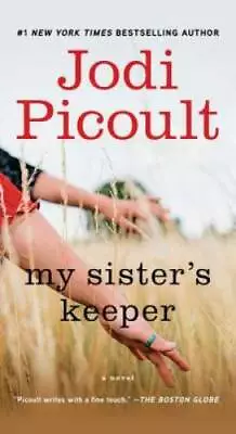 My Sister's Keeper: A Novel - Mass Market Paperback By Picoult Jodi - GOOD • $4.03