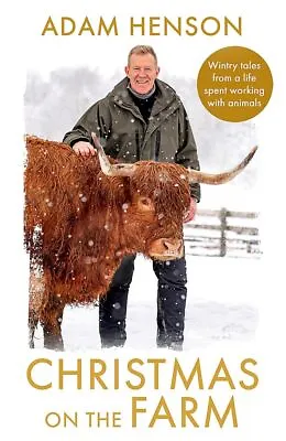 Christmas On The Farm: Wintry Tales From A Life Spent Working With Animals • £14.18