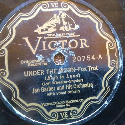 78 Rpm Victor 20754 Jan Garber Under The Moon What Do I Care Jazz V • $9.99