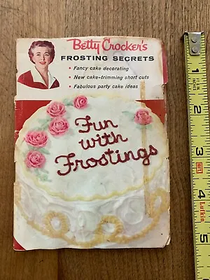 Betty Crockers Frosting Secrets Baking Cake Decorating Vintage 1958 • $3.95