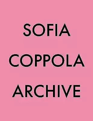 Archive Sofia Coppola  Paperback • £56.02