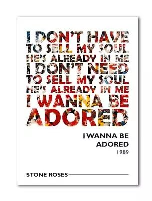STONE ROSES I Wanna Be Adored Unframed Art Print Poster Lyrics FREE P&P • £9.99