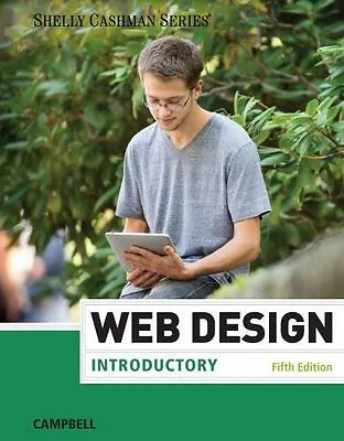 $16.02 • Buy Web Design: Introductory (Shelly Cashman Series) By Campbell Jennifer T.