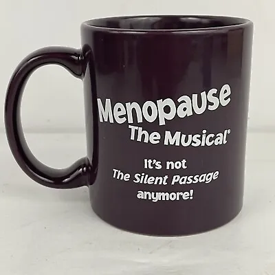 Menopause The Musical Purple Coffee Mug Cup Jeanie Linders Off Broadway Play • $14.99