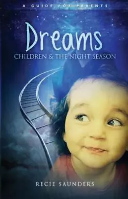 Dreams Children & The Night Season: A Guide For Parents • $20.30