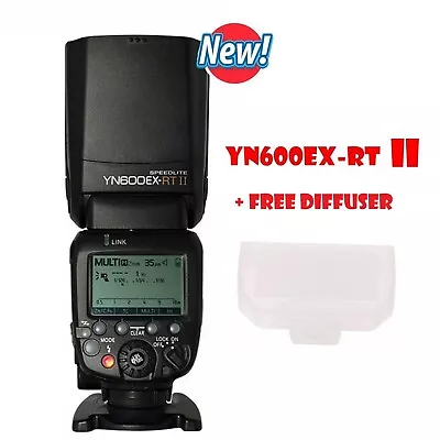 YONGNUO YN600EX-RT II TTL Wireless Flash Speedlite For Canon + Bounce Diffuser • $293.69