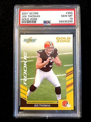 JOE THOMAS 2007 Score GOLD ZONE Rc ROOKIE #355 POP 2 /600 GEM MINT PSA 10  HOF • $249.99