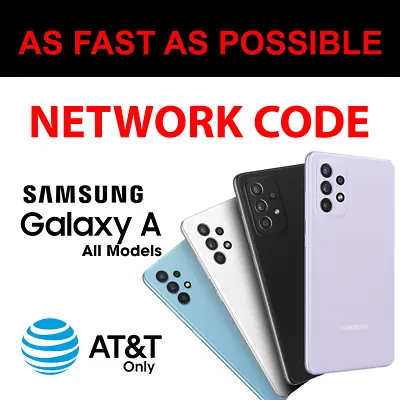 AT&T Network Carrier Unlock Code Samsung Galaxy A54 A32 A14 A53 A33 A13 A72 A52 • $9.99