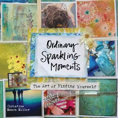 Ordinary Sparkling Moments: The Art Of Finding Yourself • $5.67