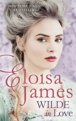 Wilde In Love: Eloisa James (Wildes Of Lindow Castle) • £4.27