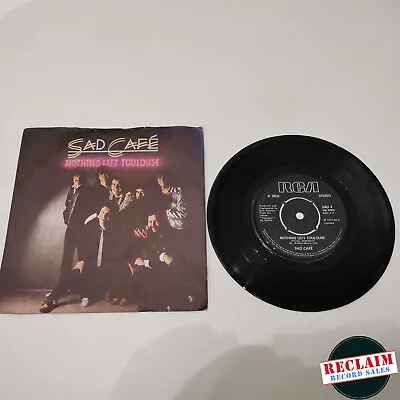 Sad Cafe Nothing Left Toulouse 7  Vinyl Record Very Good Condition • £3.99