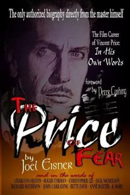 The Price Of Fear: The Film Career Of Vincent Price In His Own Words • $10.07