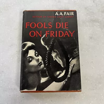 Fools Die On Friday By A.A. Fair / 1st Edition 1947 HC+DJ • $57.58