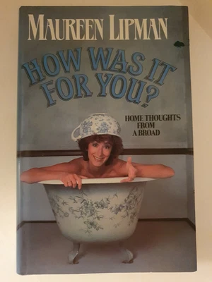 £7.99 • Buy ●SIGNED And QUOTED● MAUREEN LIPMAN●*HOW WAS IT FOR YOU?* HB