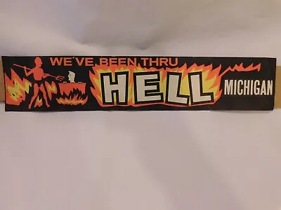 Rare Vintage We've Been Thru Hell Michigan Bumper Sticker Great Graphics!! Glows • $34.99