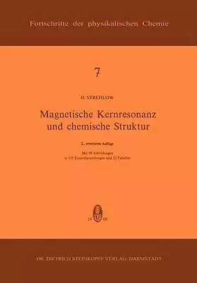 Magnetische Kernresonanz Und Chemische Struktur By H. Strehlow (German) Paperbac • $87.21