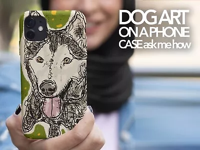 Custom Pet Dog Art Personalized Phone Case Cover Fits IPhone Or Android  • $100