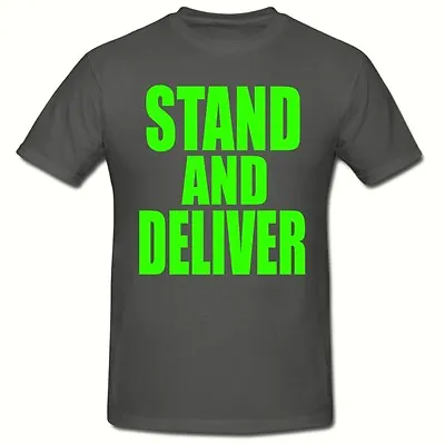 Stand & Deliver 80's T Shirt (Green Slogan) Funny Novelty T ShirtFancy Dress • £8.99
