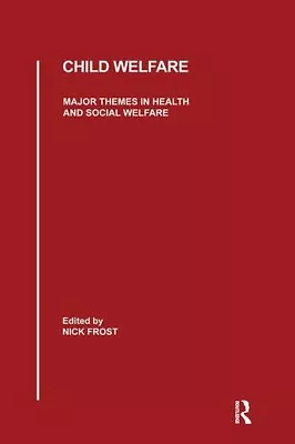 Child Welfare: Major Themes In Health And Social Welfare • $400