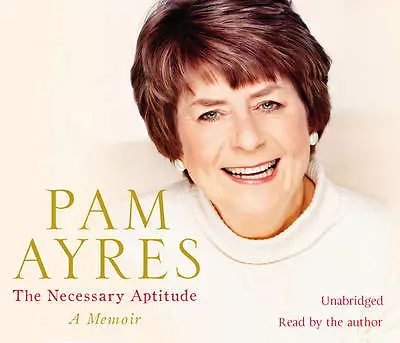 Ayres Pam : The Necessary Aptitude: A Memoir CD Expertly Refurbished Product • £3.21