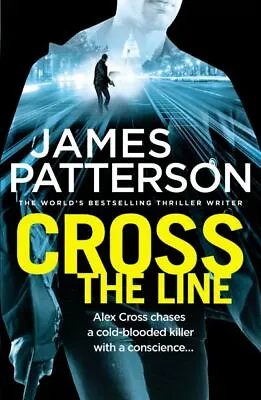 Alex Cross: Cross The Line: (Alex Cross 24) By James Patterson (Paperback / • £3.52